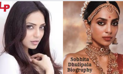 Sobhita Dhulipala Biography